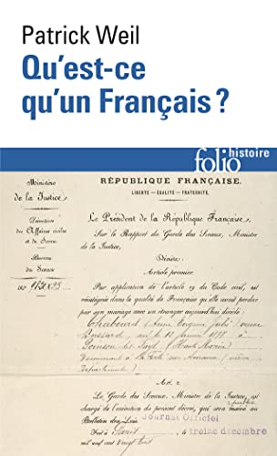 Qu'est-ce qu'un Français ? : Histoire de la nationalité française depuis la Révolution von Folio