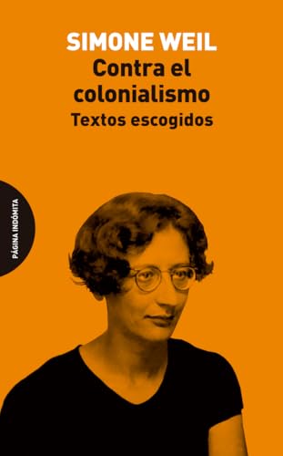 Contra el colonialismo: Textos escogidos Contra el colonialismo: Textos escogidos von Página Indómita