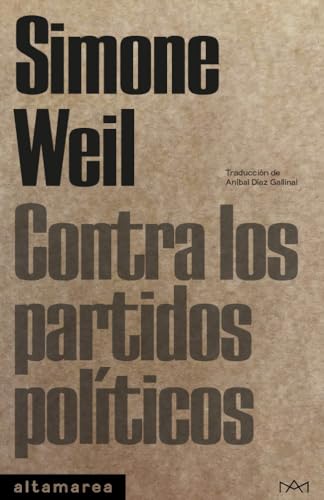 Contra los partidos políticos (Tascabili, Band 22) von Altamarea Edición de Libros SL