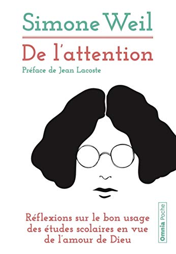 De l'attention: Réflexions sur le bon usage des études scolaires en vue de l'amour de Dieu De l'attention: Réflexions sur le bon usage des études scolaires en vue de l'amour de Dieu von OMNIA
