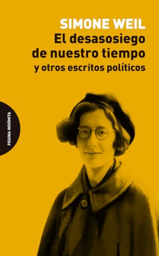 El desasosiego de nuestro tiempo: y otros escritos políticos El desasosiego de nuestro tiempo: y otros escritos políticos von Página Indómita