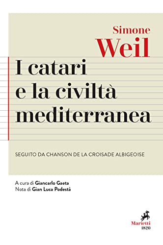 I Catari e la civiltà mediterranea - Seguito da Chanson de la croisade albigeoise (Agorà. Collana di filosofia) von Marietti 1820