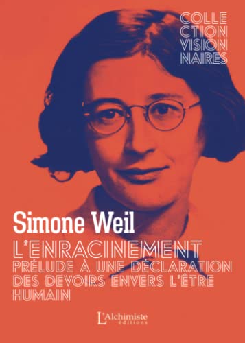 L'Enracinement - Prélude à une déclaration des devoirs envers l'être humain L'Enracinement - Prélude à une déclaration des devoirs envers l'être humain