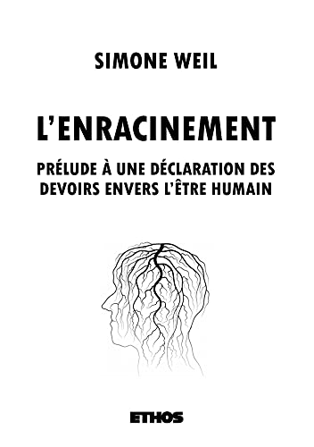 L'enracinement: Prélude à une déclaration des devoirs envers l'être humain