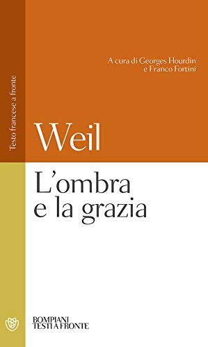 L'ombra e la grazia: Testo francese a fronte (Testi a fronte) von Bompiani