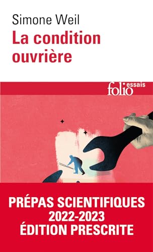 La Condition ouvrière: Prépas scientifiques 2022-2023 - Édition prescrite (Folio Essais)