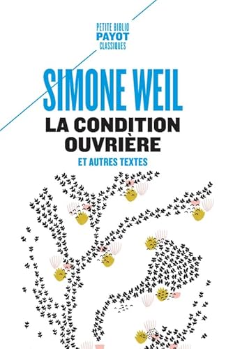 La Condition ouvrière: Et autres textes