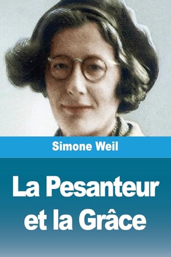 La Pesanteur et la Grâce La Pesanteur et la Grâce von Prodinnova