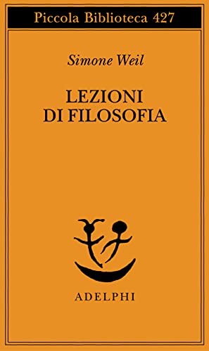 Lezioni di filosofia. Roanne 1933-1934 (Piccola biblioteca Adelphi)