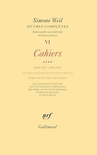 Oeuvres complètes : Tome 6, Cahiers volume 4 (juillet 1942-juillet 1943). La connaissance surnaturelle: Cahiers (Juillet 1942 - juillet 1943) 4