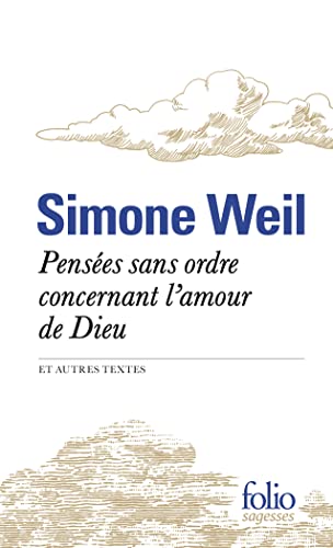 Pensees sans ordre concernant l'amour de Dieu (et autres textes)