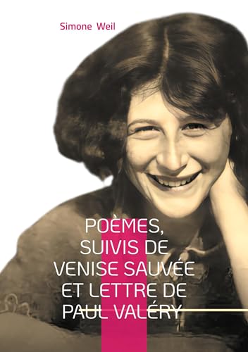 Poèmes, suivis de Venise sauvée et Lettre de Paul Valéry: Une plongée poétique dans la quête spirituelle de l'amour divin et la réflexion métaphysique Poèmes, suivis de Venise sauvée et Lettre de Paul Valéry: Une plongée poétique dans la quête spirituelle de l'amour divin et la réflexion métaphysique von BoD – Books on Demand – Frankreich