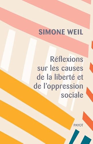 Réflexions sur les causes de la liberté et de l'oppression sociale Réflexions sur les causes de la liberté et de l'oppression sociale