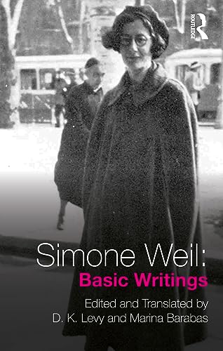 Simone Weil: Basic Writings Simone Weil: Basic Writings