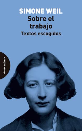 Sobre el trabajo: Textos escogidos von Página Indómita