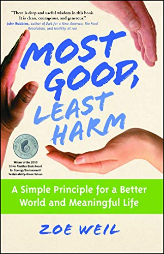 Most Good, Least Harm: A Simple Principle for a Better World and Meaningful Life von Atria Books