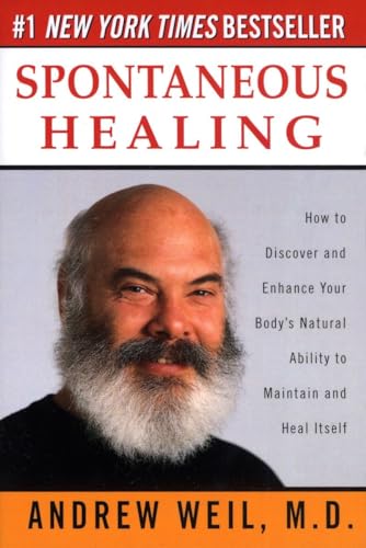 Spontaneous Healing: How to Discover and Enhance Your Body's Natural Ability to Maintain and Heal Itself von Ballantine Books