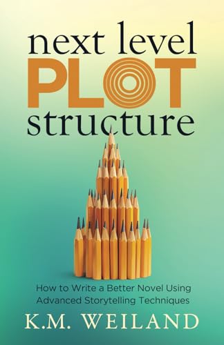 Next Level Plot Structure: How to Write a Better Novel Using Advanced Storytelling Techniques (Helping Writers Become Authors, Band 12) von PenForASword