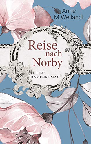 Reise nach Norby: Ein Damenroman von Books on Demand
