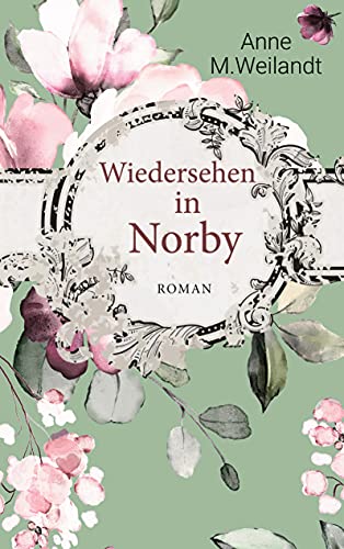 Wiedersehen in Norby: Roman von Books on Demand GmbH