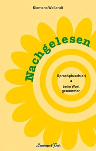 Nachgelesen: Sprachpfusch(er) beim Wort genommen