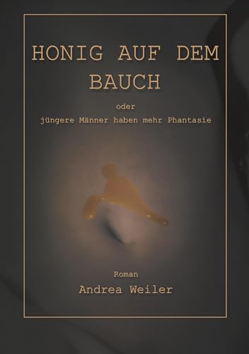 Honig auf dem Bauch von Books on Demand GmbH