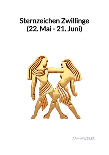 Sternzeichen Zwillinge (22. Mai - 21. Juni): DE von tredition