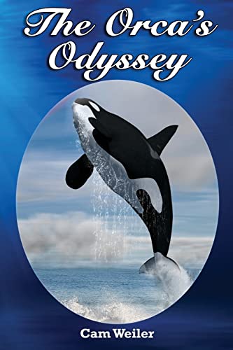 The Orca's Odyssey: Based on a true story