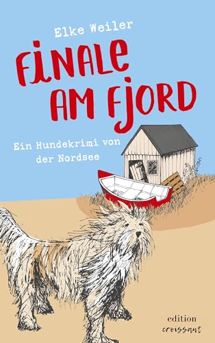 Finale am Fjord: Ein Hundekrimi von der Nordsee (Julchen ermittelt: Ein Hundekrimi) von edition croissant