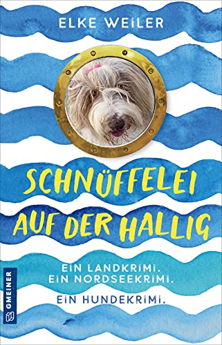 Schnüffelei auf der Hallig: Ein Hundekrimi von der Nordsee (Kriminalromane im GMEINER-Verlag) (Bearded Collie Julchen)