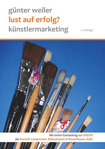 Lust auf Erfolg?: Künstlermarketing Lust auf Erfolg?: Künstlermarketing von Books on Demand