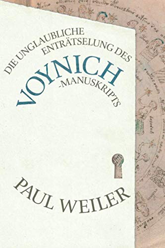 Die unglaubliche Enträtselung des Voynich-Manuskripts