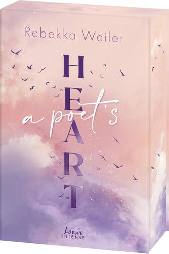 A Poet's Heart (Broken Artists, Band 1): Broken Artist meets The Girl Next Door - Strangers-to-Lovers-Romance mit Wohlfühlvibes - mit edlem Farbschnitt nur solange der Vorrat reicht von Loewe
