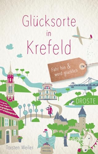 Glücksorte in Krefeld: Fahr hin & werd glücklich