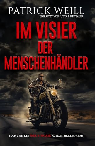 Im Visier der Menschenhändler (Die Park & Walker Actionthriller-Reihe, Band 2)