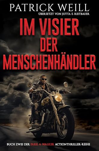 Im Visier der Menschenhändler (Die Park & Walker Actionthriller-Reihe) Im Visier der Menschenhändler (Die Park & Walker Actionthriller-Reihe) von tolino media