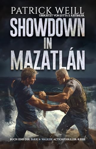 Showdown in Mazatlán (Die Park & Walker Actionthriller-Reihe, Band 1)