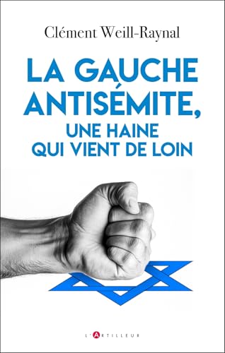 La gauche antisémite, une haine qui vient de loin von ARTILLEUR