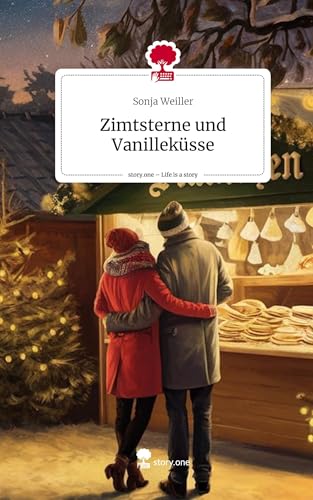 Zimtsterne und Vanilleküsse. Life is a Story - story.one von story.one publishing