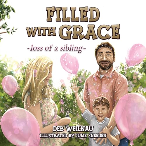 Filled with Grace: loss of a sibling von Year of the Book Press
