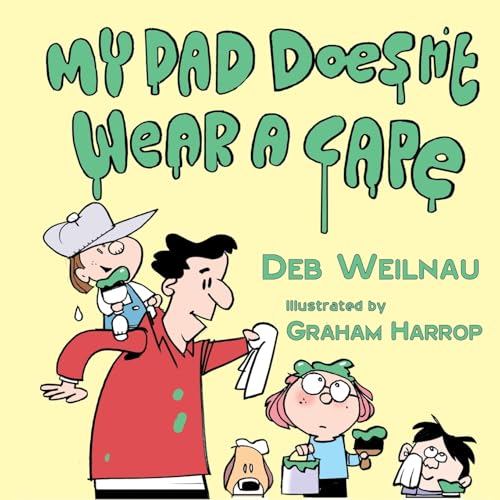 My Dad Doesn't Wear A Cape von Year of the Book Press