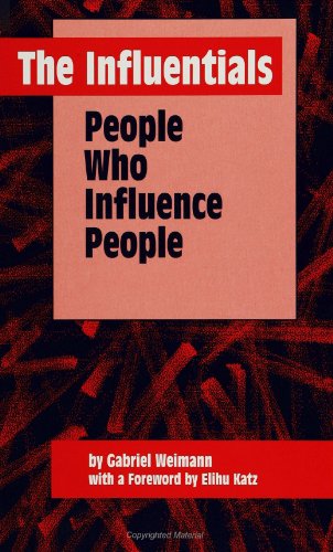 The Influentials: People Who Influence People (Suny Series, Human Co (Suny Series in Human Communication Processes) von State University of New York Press