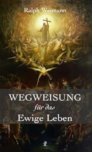 Wegweisung für das Ewige Leben