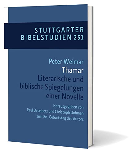 Thamar / SBS 251: Literarische und bibl. Spiegelungen einer Novelle/ (Stuttgarter Bibelstudien (SBS)) von Katholisches Bibelwerk