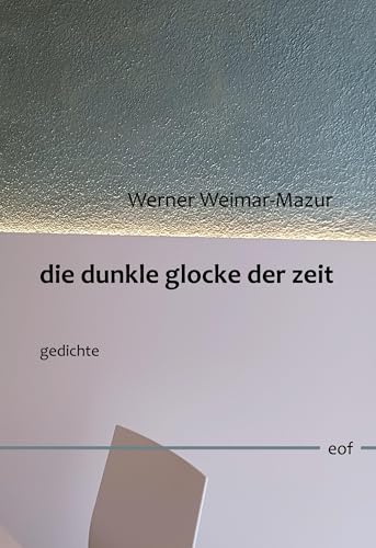 die dunkle glocke der zeit: Gedichte (edition offenes feld) von BoD – Books on Demand