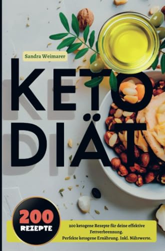 Keto Diät- 200 ketogene Rezepte für deine effektive Fettverbrennung.: Perfekte ketogene Ernährung. Inkl. Nährwerte. Keto Diät- 200 ketogene Rezepte für deine effektive Fettverbrennung.: Perfekte ketogene Ernährung. Inkl. Nährwerte. von Bookmundo