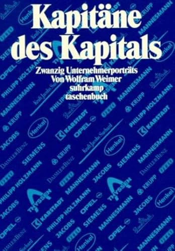 Kapitäne des Kapitals: Zwanzig Unternehmerporträts großer deutscher Gründerfiguren (suhrkamp taschenbuch)