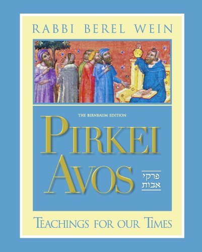 Pirkei Avos: Teachings for Our Times : Birnbaum Edition