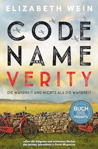 Code Name Verity: Roman | Der preisgekrönte #1 ›New York Times‹-Bestseller und TikTok-Erfolg jetzt auf Deutsch – eine intensive, berührende Freundschaftsgeschichte von dtv Verlagsgesellschaft mbH & Co. KG