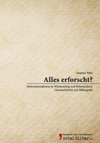 Alles erforscht?: Nationalsozialismus in Württemberg und Hohenzollern: Literaturbericht und Bibliografie von Books on Demand